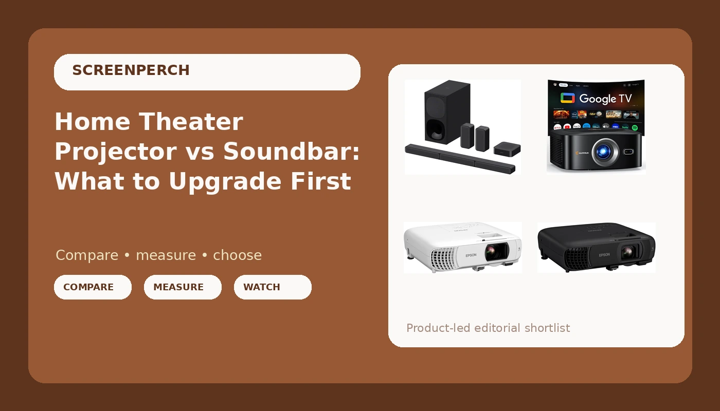 Home Theater Projector vs Soundbar: What to Upgrade First