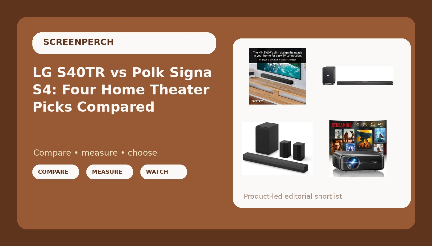 LG S40TR vs Polk Signa S4: Four Home Theater Picks Compared